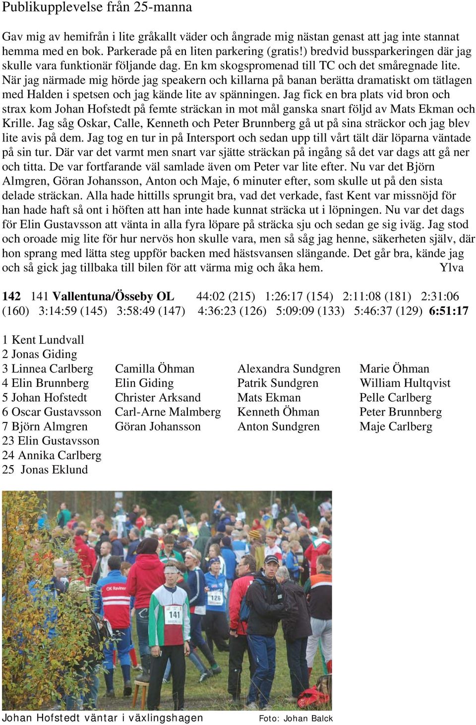 sseby-Garn och Vada Markim-Orkesta Angarns socken Krstabygden Frsunda socken Vallentuna centralort Utflyktstips Freningar Demokrati 100 r. Barn och idrottsskador och frebyggande trning Upplev