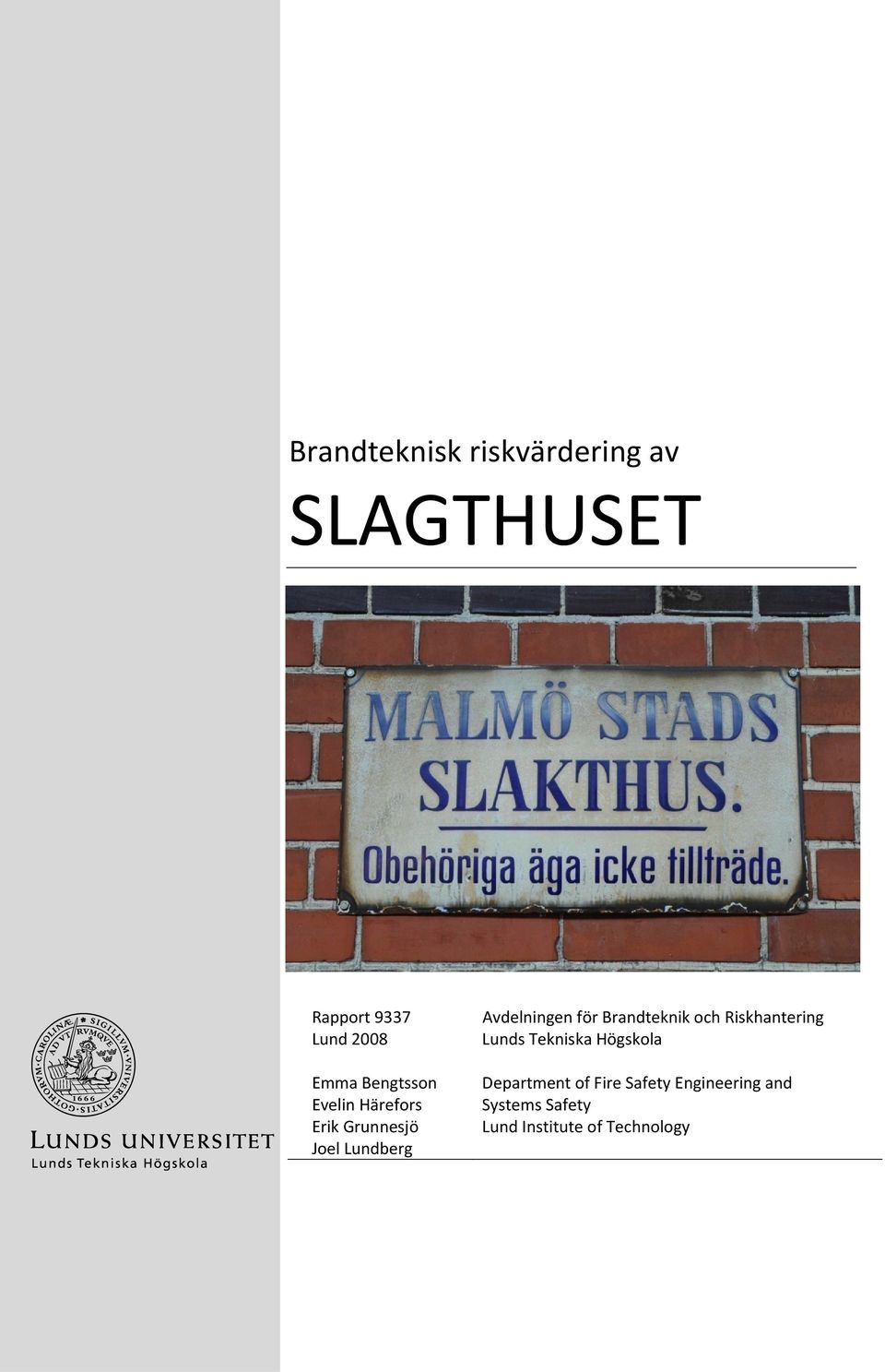 för Brandteknik och Riskhantering Lunds Tekniska Högskola Department