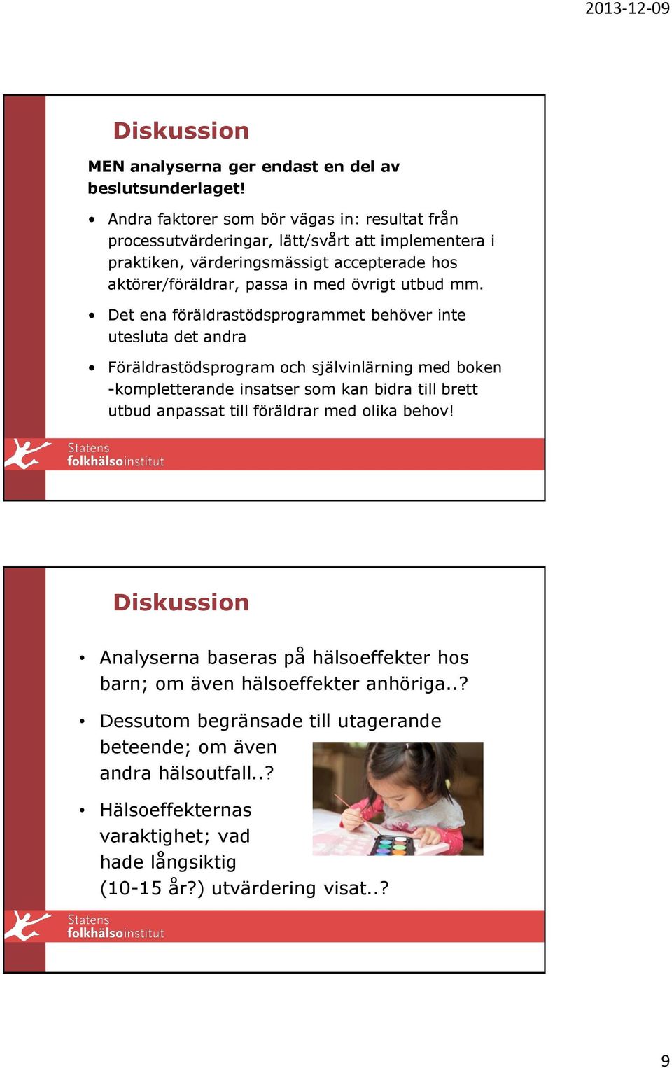 övrigt utbud mm.