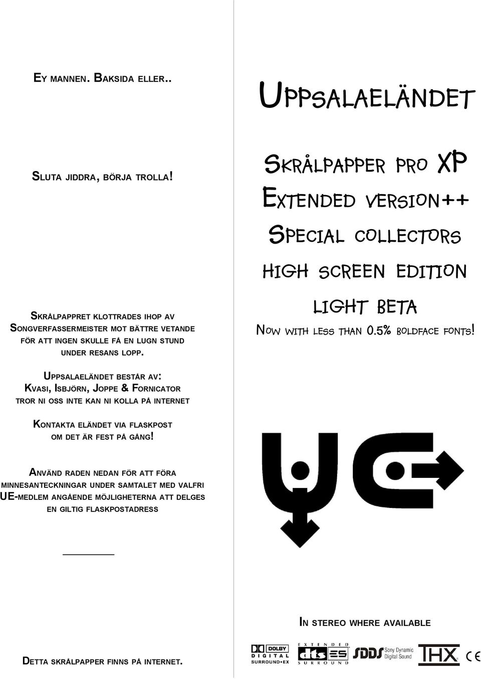 UPPSALAELÄNDET SKRÅLPAPPER PRO XP EXTENDED VERSION++ SPECIAL COLLECTORS HIGH SCREEN EDITION LIGHT BETA NOW WITH LESS THAN 0.5% BOLDFACE FONTS!