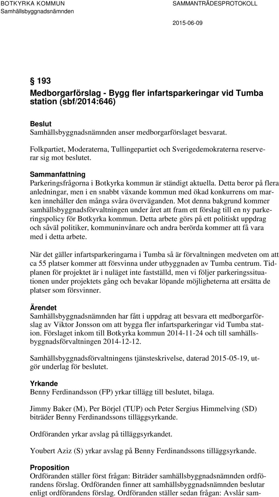 Detta beror på flera anledningar, men i en snabbt växande kommun med ökad konkurrens om marken innehåller den många svåra överväganden.