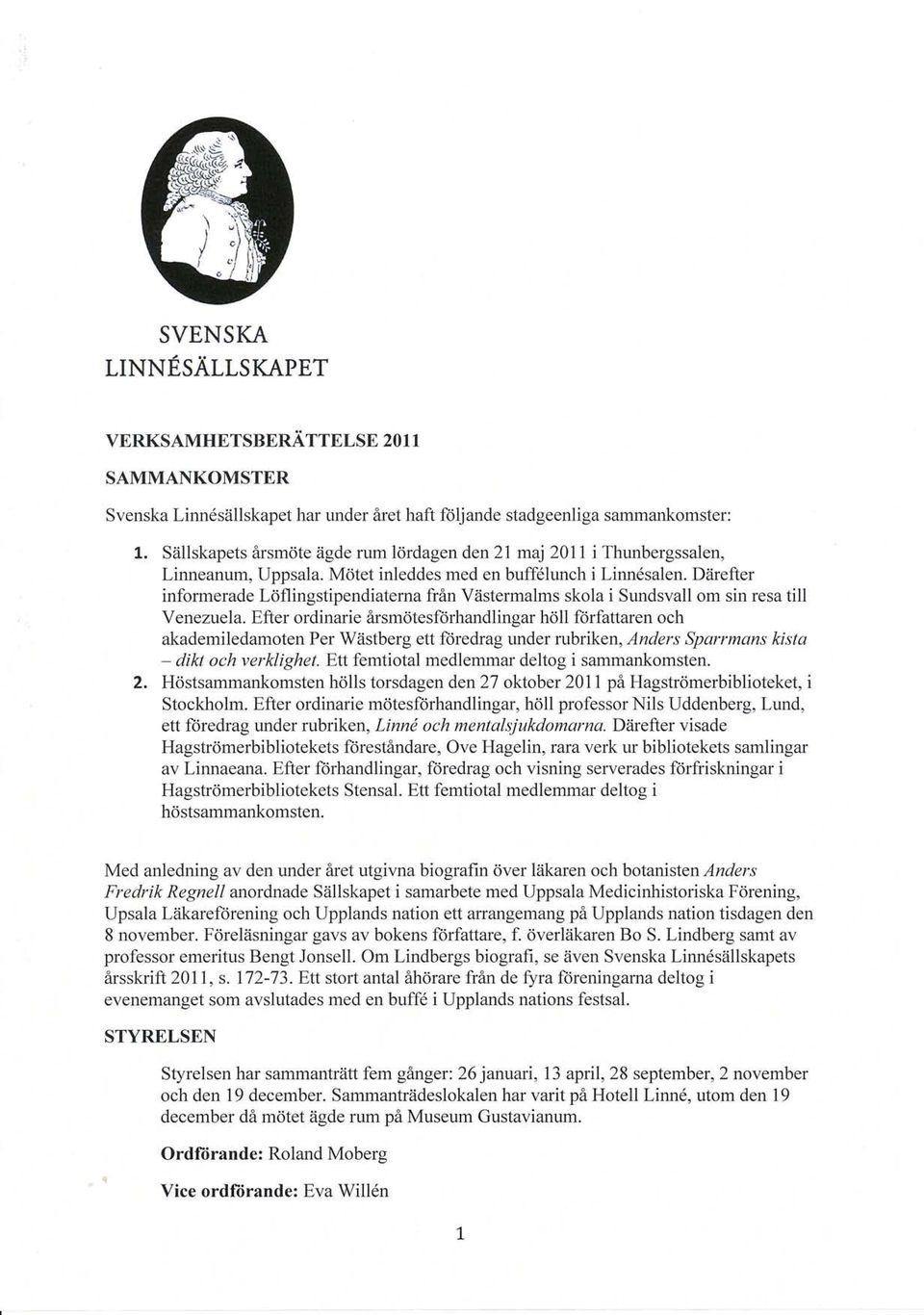 Diirefter informerade Löflingstipendiaterna frän Västermalms skola i Sundsvall om sin resa till Venezue la.