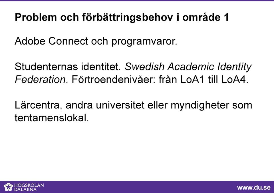 Swedish Academic Identity Federation.