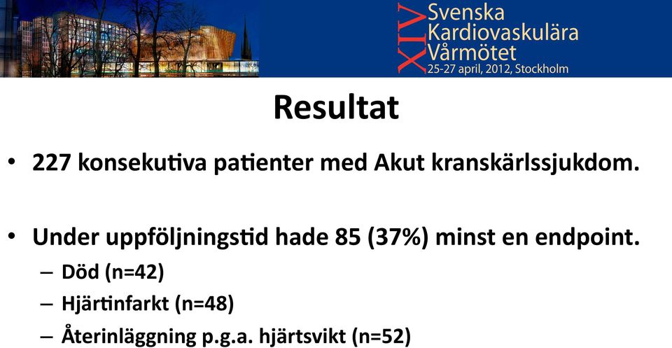 Under uppföljnings4d hade 85 (37%) minst en