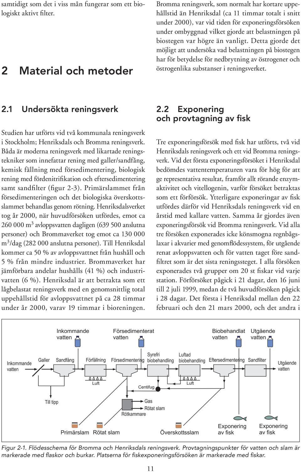 gjorde att belastningen på biostegen var högre än vanligt.
