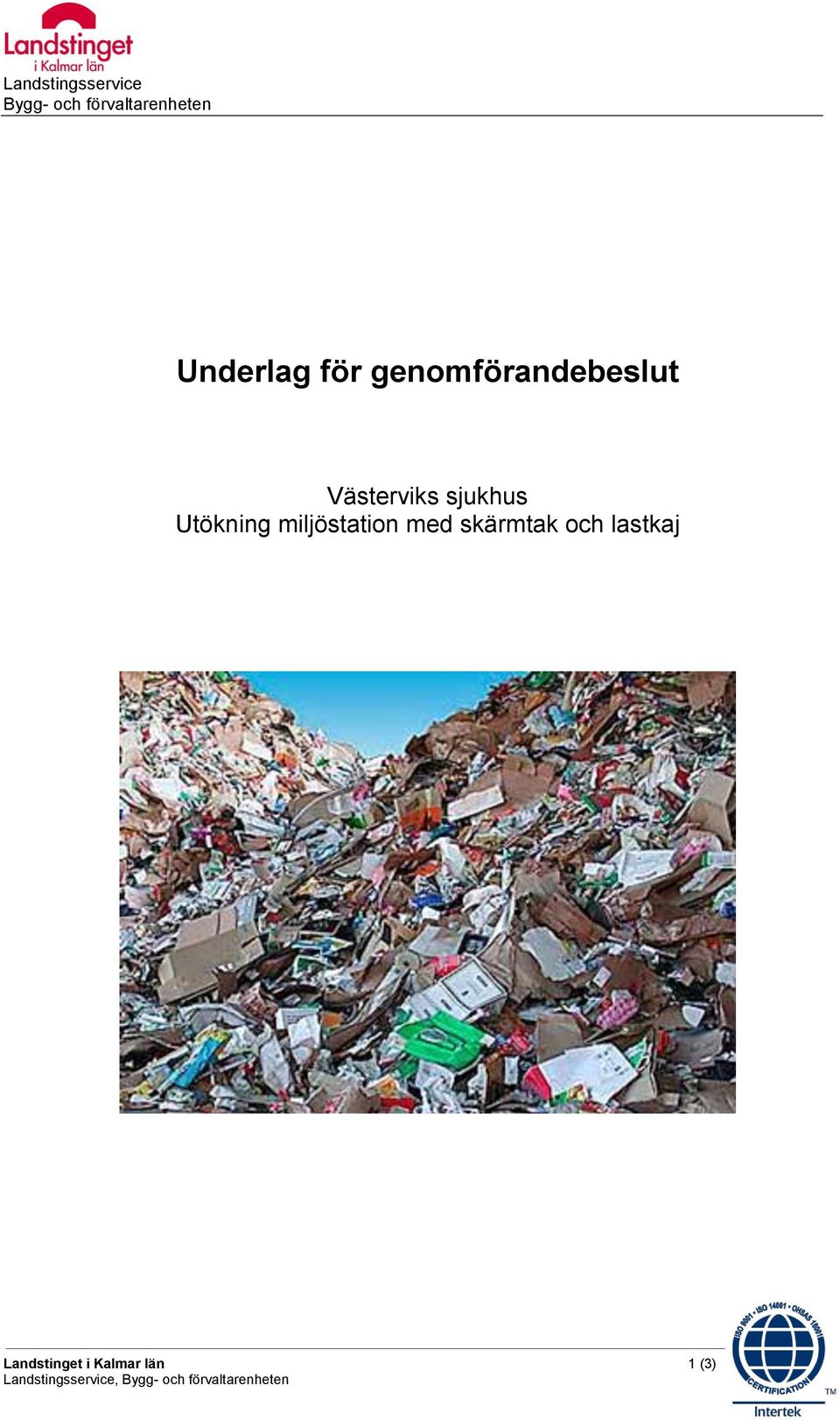 och lastkaj Landstinget i