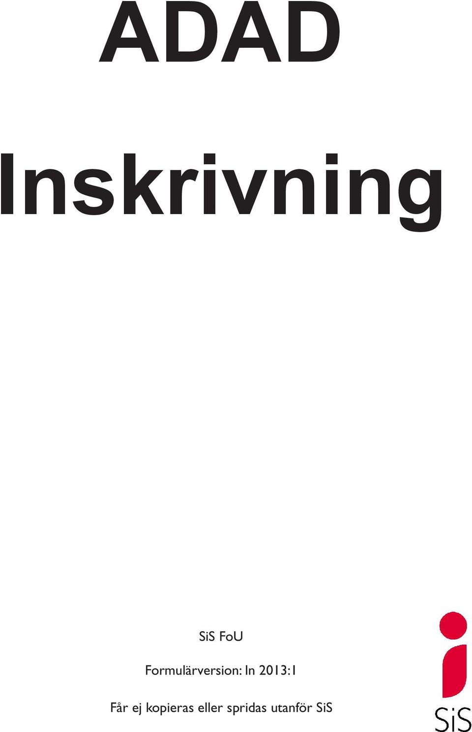 In 2013:1 Får ej