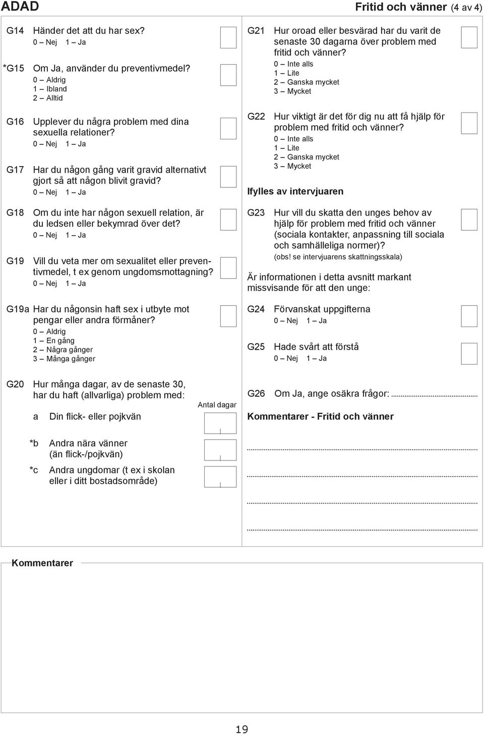 Om u inte hr någon sexuell reltion, är u lesen eller ekymr över et? Vill u vet mer om sexulitet eller preventivmeel, t ex genom ungomsmottgning?
