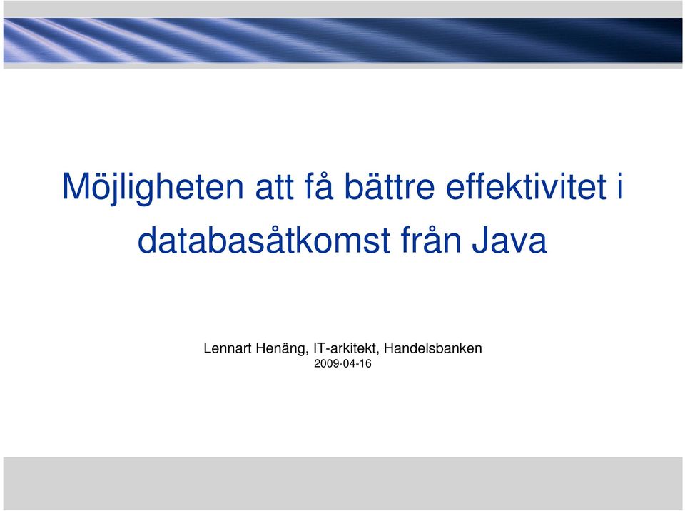 från Java Lennart Henäng,
