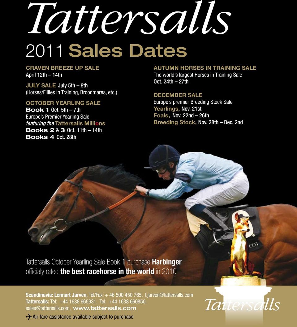 24th 27th DECEMBER SALE Europe s premier Breeding Stock Sale Yearlings, Nov. 21st Foals, Nov. 22nd 26th Breeding Stock, Nov. 28th Dec.