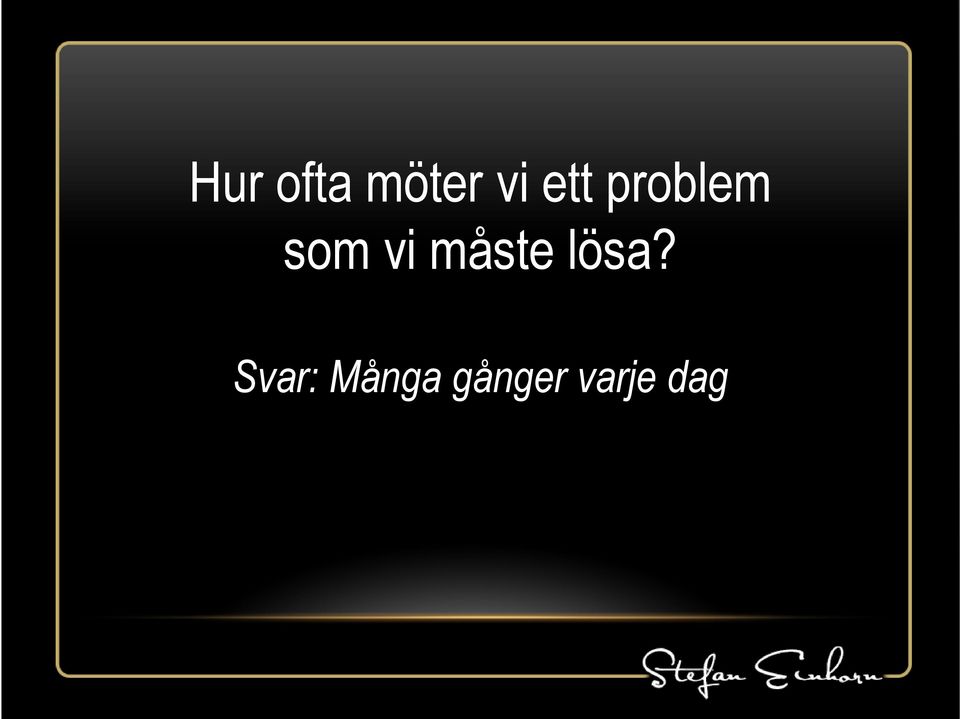 måste lösa?