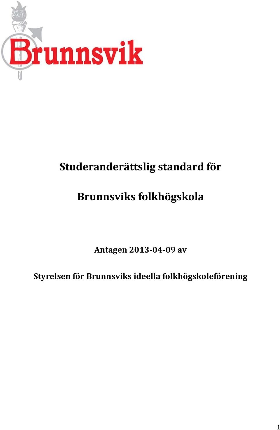 2013-04-09 av Styrelsen för