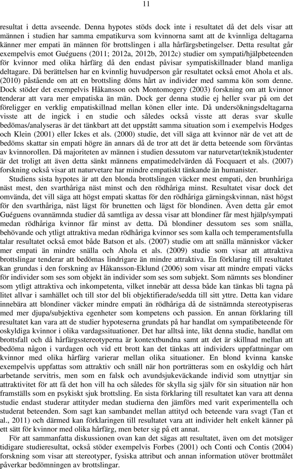 alla hårfärgsbetingelser.