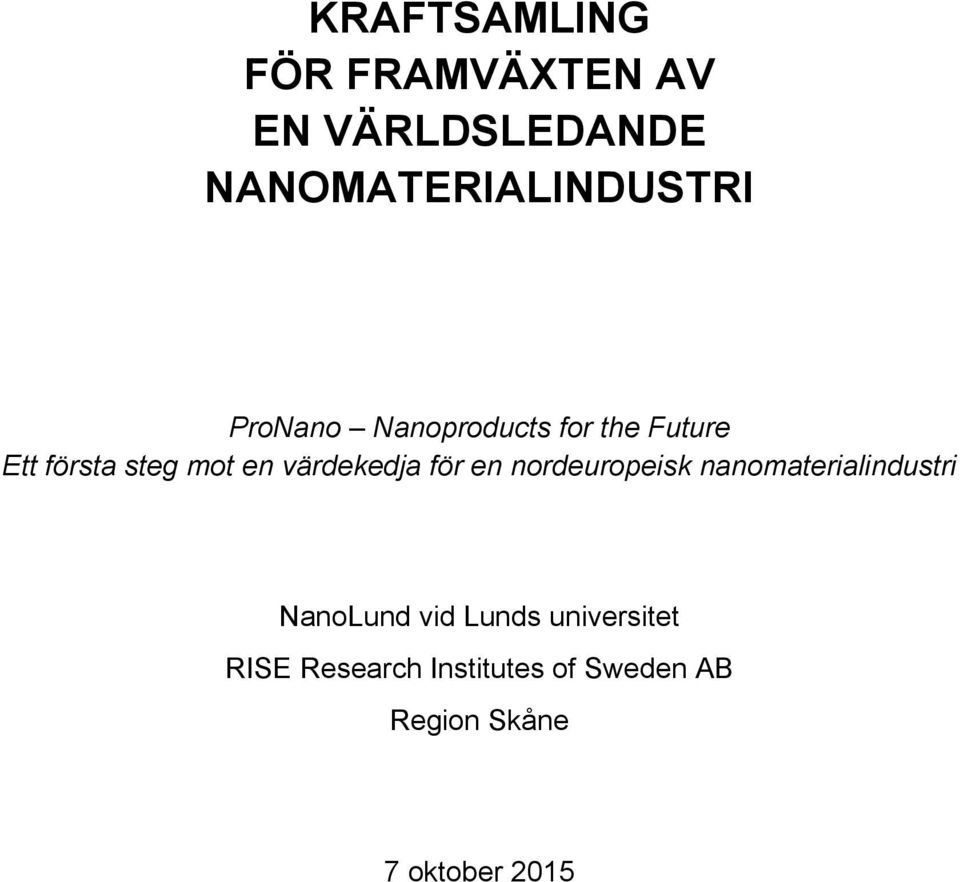 steg mot en värdekedja för en nordeuropeisk nanomaterialindustri