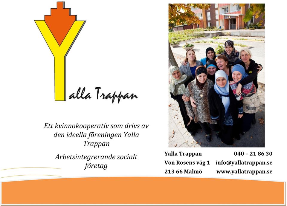 socialt företag Yalla Trappan Von Rosens väg 1 213