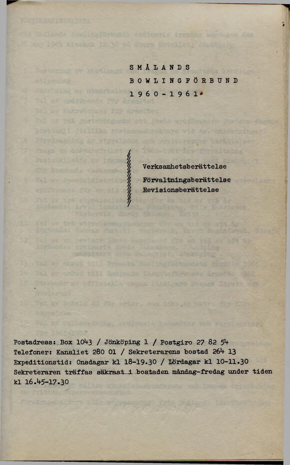 82 5*+ Telefoner: Kansliet 280 01 / Sekreterarens bostad 26b 13 Expeditionstids Onsdagar kl