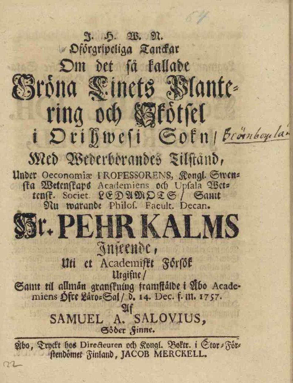 Facult. Oecan. Pr PFHR MAT IVK Uti et Znstcndc, Acaderaif.. Försök Utgifne/ Samt til tillmön gvrtnffmng fiamstäldt i 2.