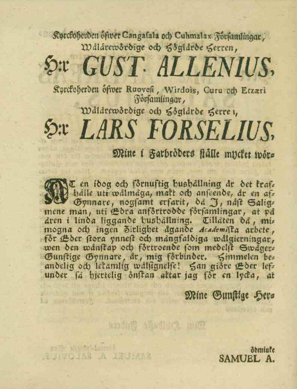 Mine. Farbröders ställe mycket wörgjsjö en idog och förnuftig hushållning åt det kras- A^N häile uti walmäga, makt och anseende, är en af** -M^Z?