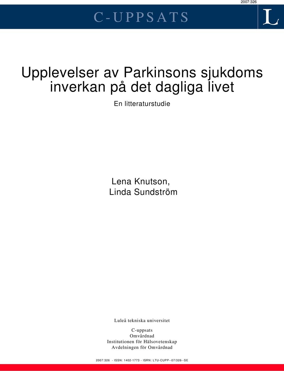 tekniska universitet C-uppsats Omvårdnad Institutionen för Hälsovetenskap