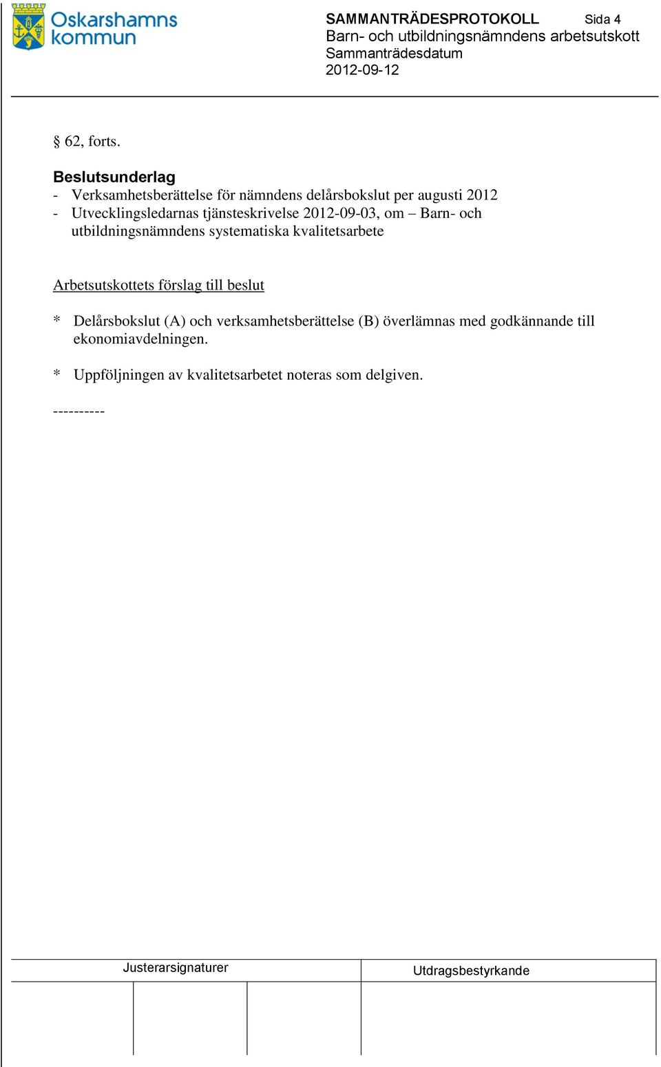Utvecklingsledarnas tjänsteskrivelse 2012-09-03, om Barn- och utbildningsnämndens systematiska