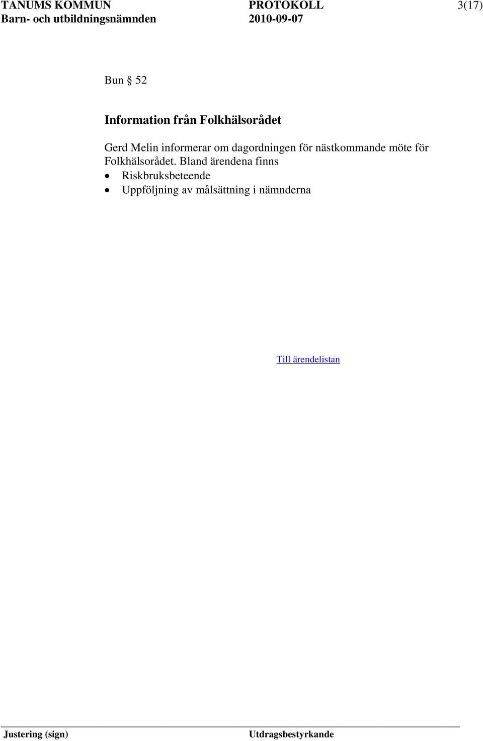 nästkommande möte för Folkhälsorådet.