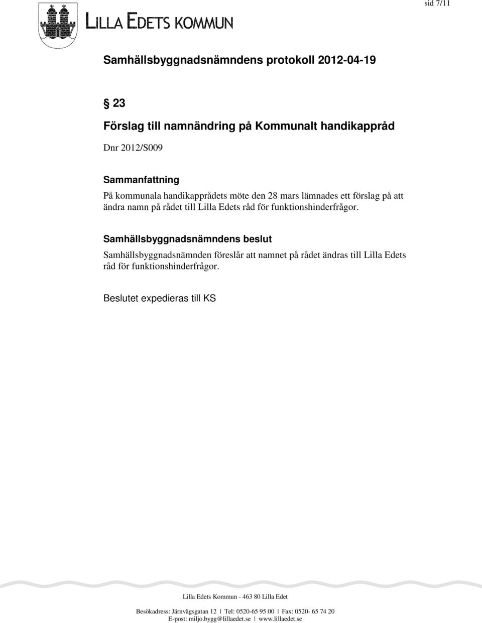 rådet till Lilla Edets råd för funktionshinderfrågor.