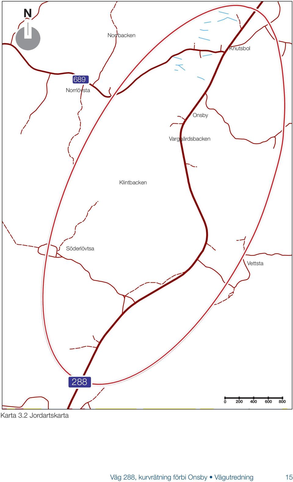 Söderlövtsa Vettsta 288 0 200 400