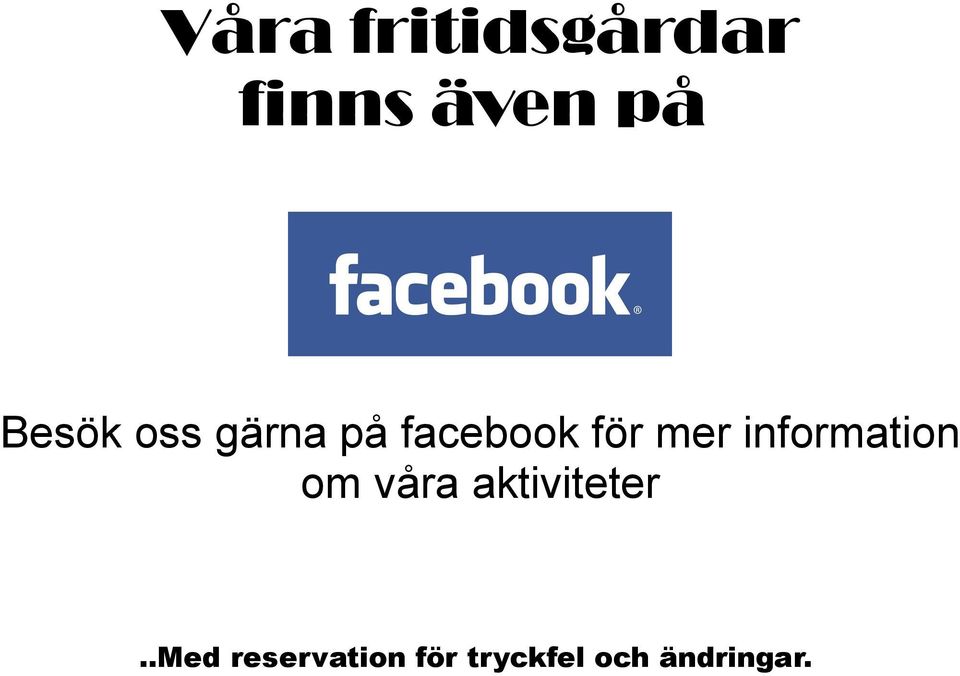 information om våra aktiviteter.