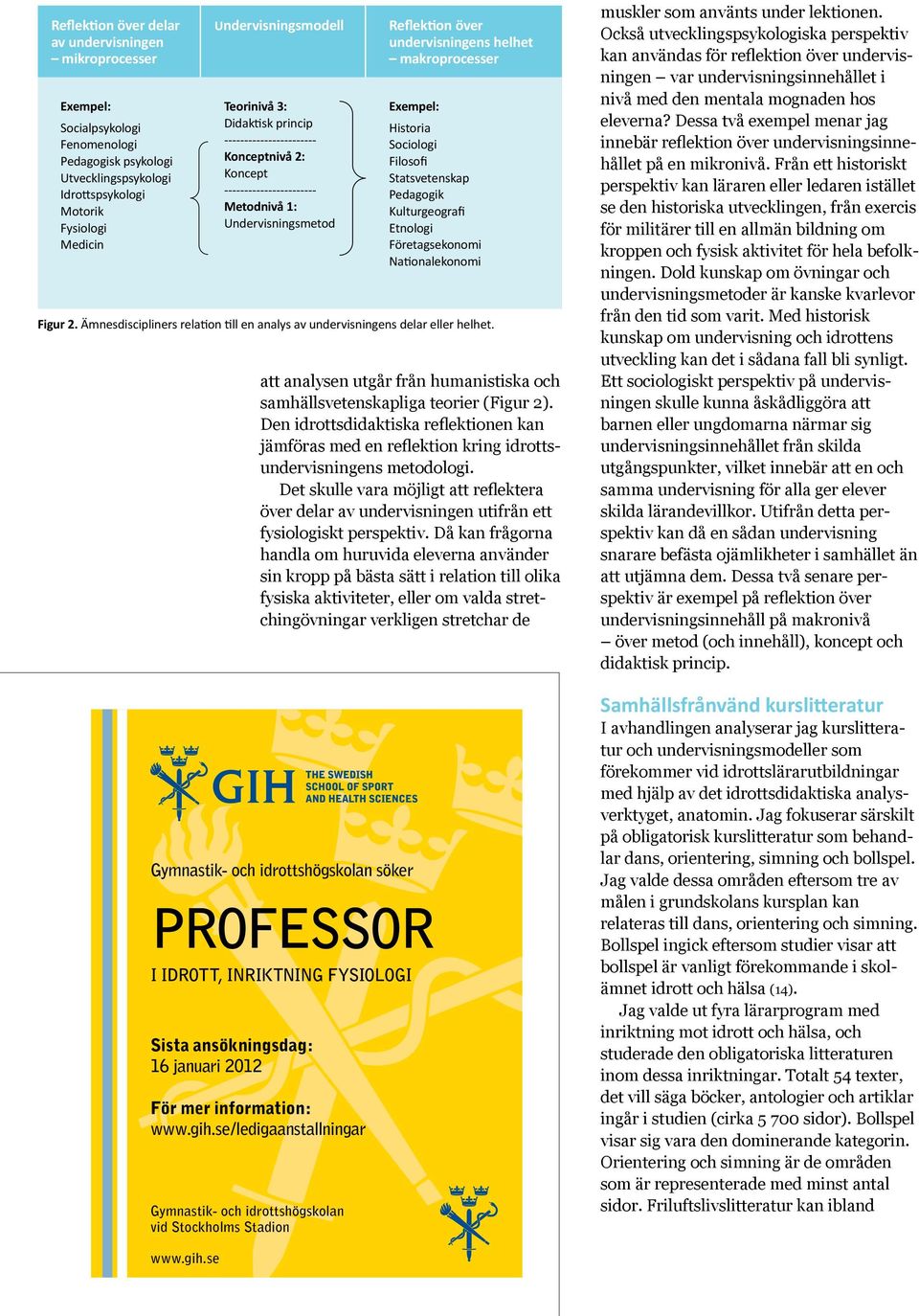 Teorinivå 3: ( 3): makroprocesser Exempel: Exempel: Teorinivå Didaktisk ( 3): princip Exempel: Social Didaktisk princip Exempel: Didaktisk ----------------------- princip Exempel: Historia Social-