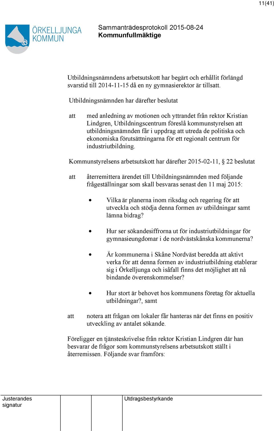 politiska och ekonomiska förutsättningarna för ett regionalt centrum för industriutbildning.