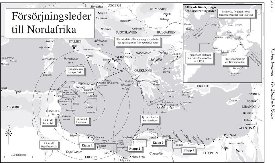 Taranto Brindisi Sicilianska Sundet Räckvidd Hurricane Tripolitanien MINFÄLT Etapp 1 Homs Misurata Bosnien Buerat Sirte Benghazi Stora Syrten Etapp 2 GREKLAND Mersa Brega El Agheila RUMÄNIEN Räckvidd