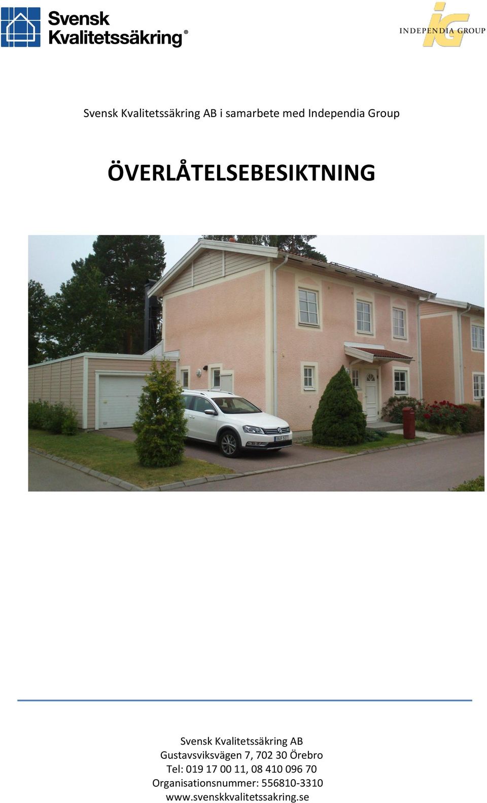 Gustavsviksvägen 7, 702 30 Örebro Tel: 019 17 00 11, 08 410