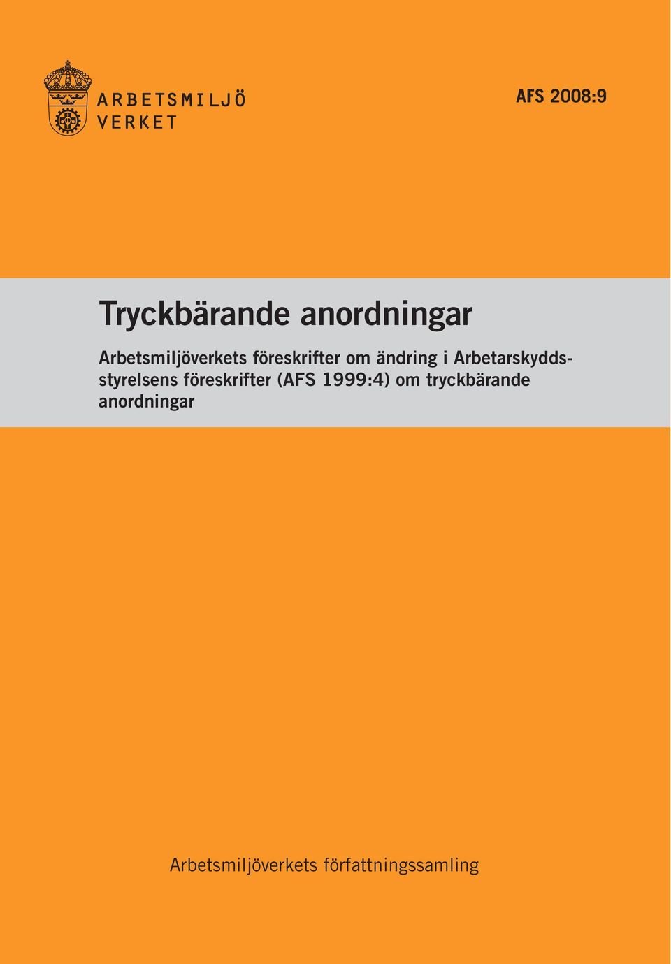 Arbetarskyddsstyrelsens föreskrifter (AFS 1999:4)