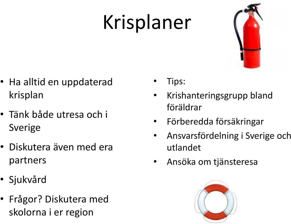 föräldrar Förberedda försäkringar Ansvarsfördelning i Sverige och