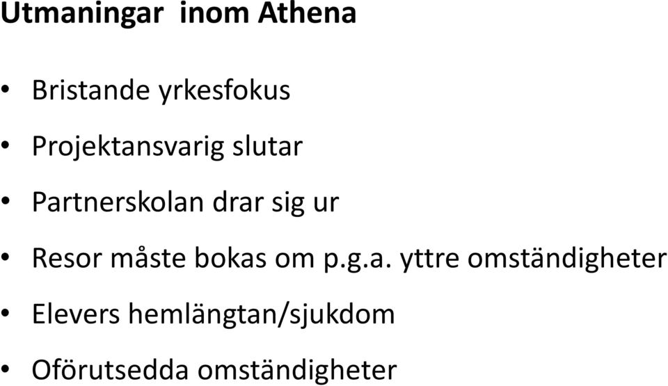 Resor måste bokas