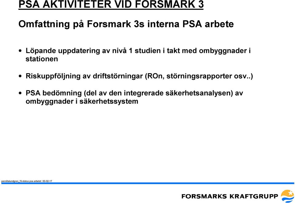 driftstörningar (ROn, störningsrapporter osv.