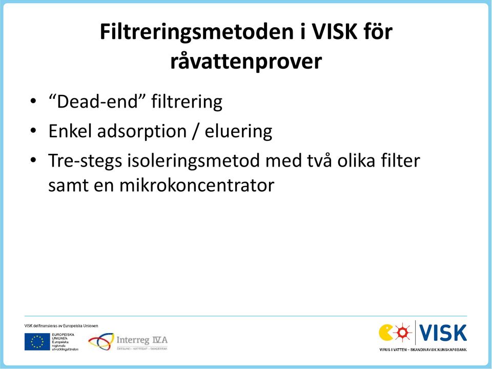 adsorption / eluering Tre-stegs