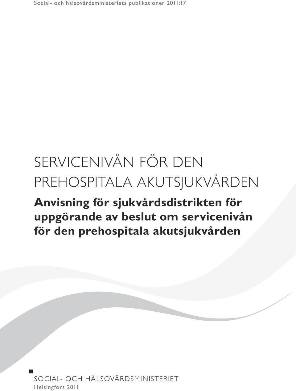 sjukvårdsdistrikten för uppgörande av beslut om servicenivån för