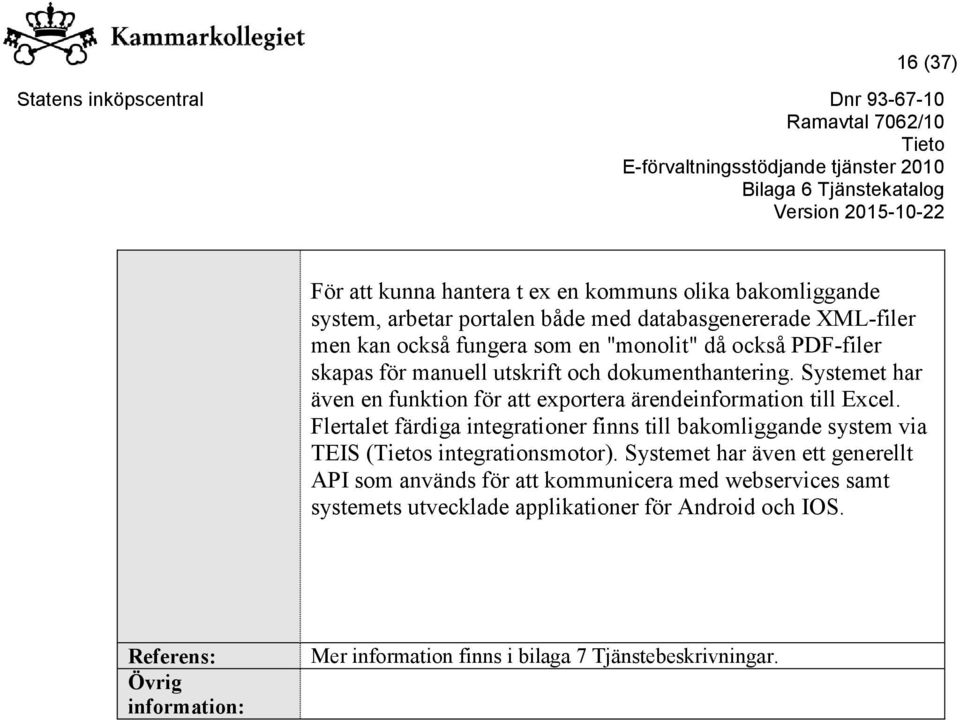 Systemet har även en funktion för att exportera ärendeinformation till Excel.