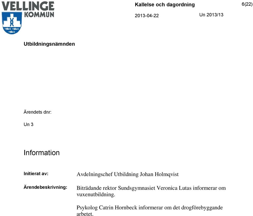Sundsgymnasiet Veronica Lutas informerar om vuxenutbildning.