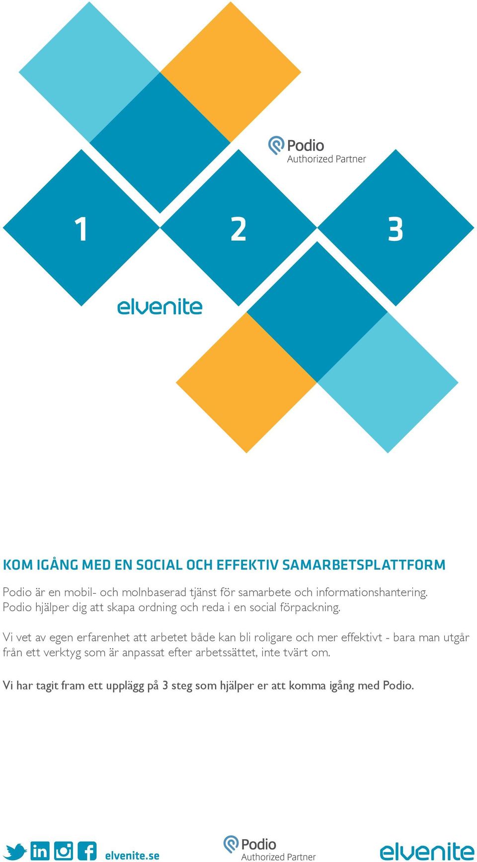 Vi vet av egen erfarenhet att arbetet både kan bli roligare och mer effektivt - bara man utgår från ett verktyg