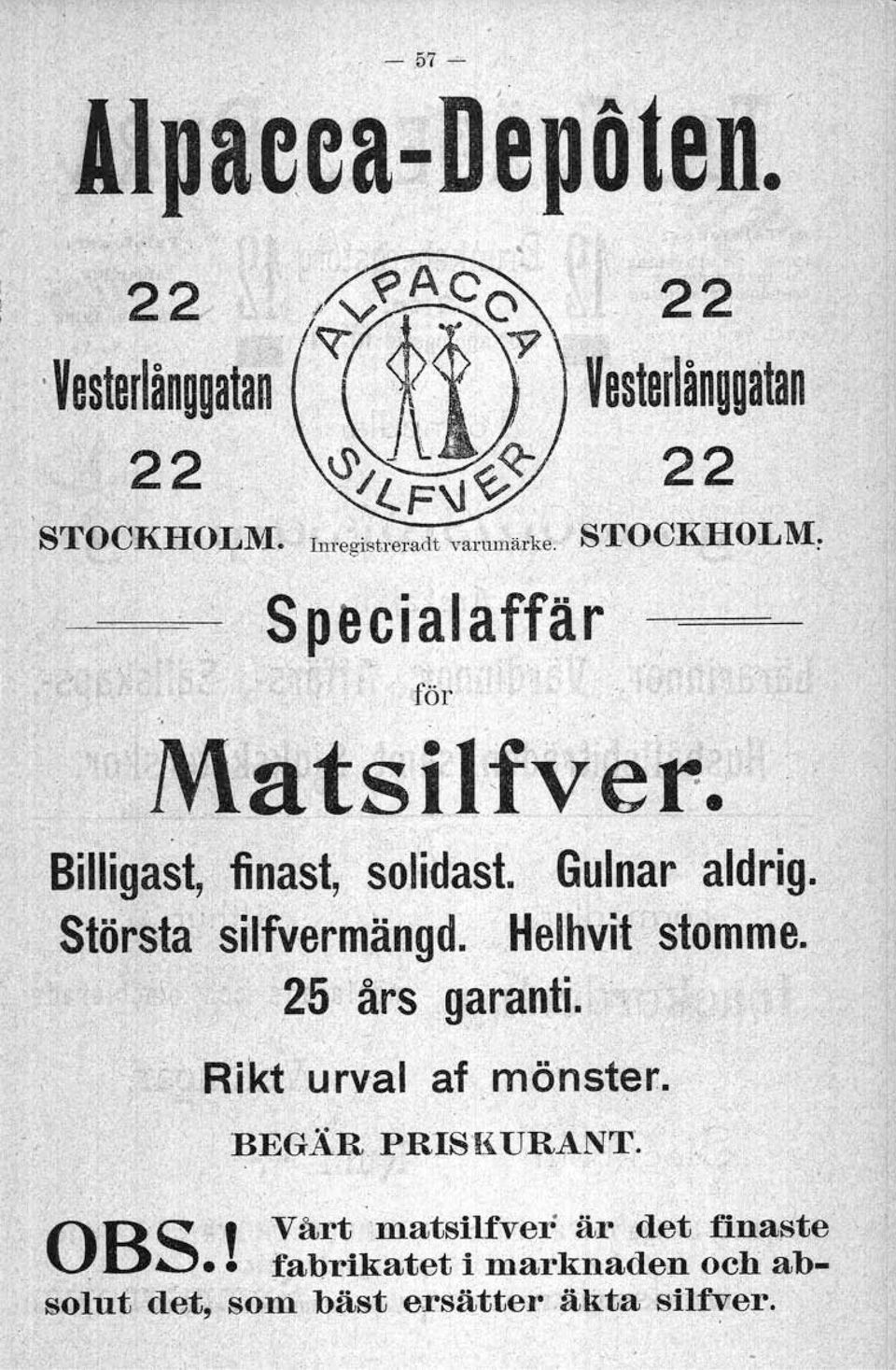 ». -< BEGÅlJ" PRISliURÅNT'., '.,.Vårt.matstlfvert är 'det 'finaste.