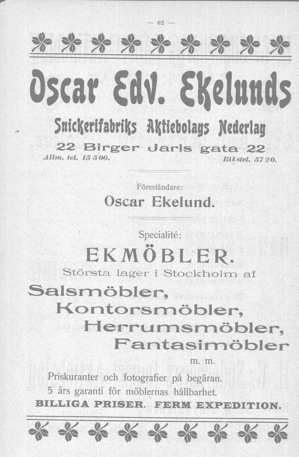 5'120. 'föreståndare: Oscar Ekelund.. Specialite. EKMÖBL"ER.