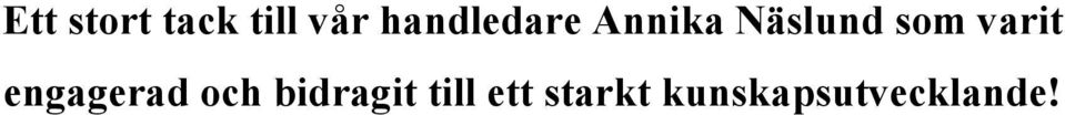 varit engagerad och bidragit
