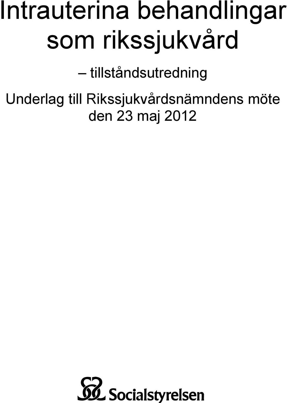 tillståndsutredning Underlag