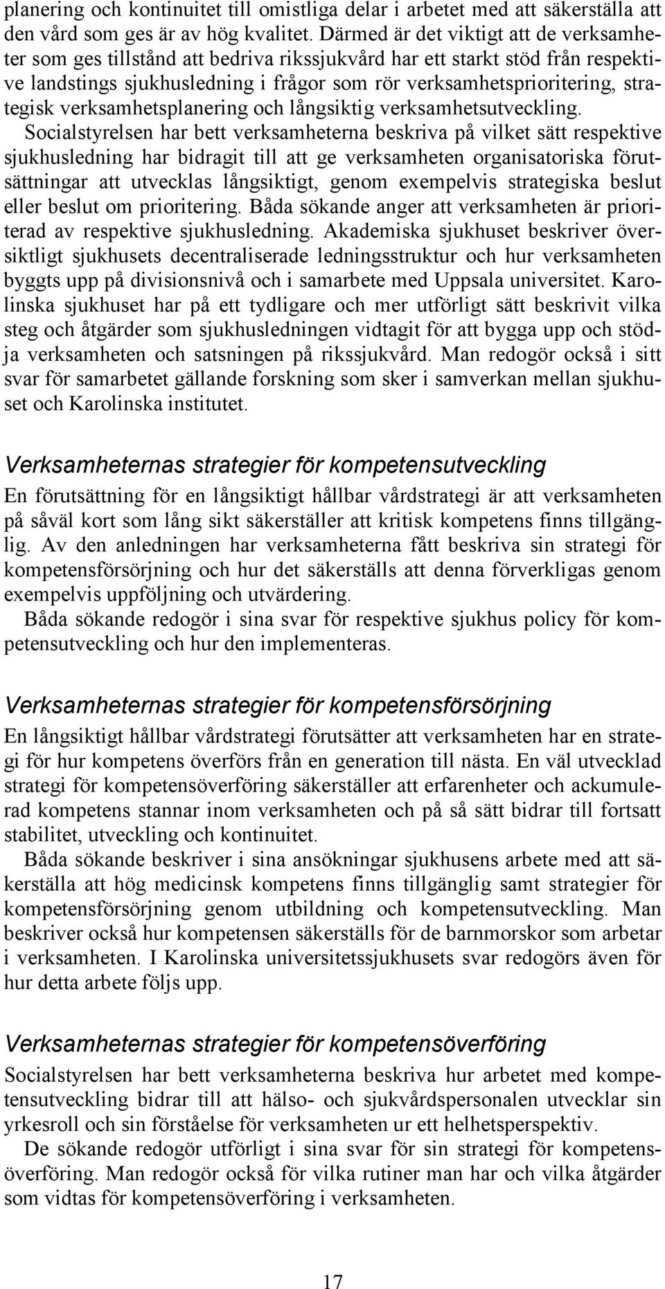 verksamhetsplanering och långsiktig verksamhetsutveckling.