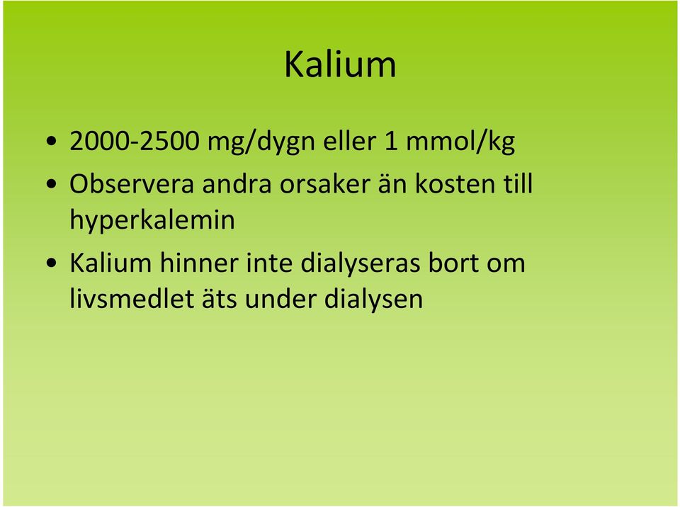 kosten till hyperkalemin Kalium hinner