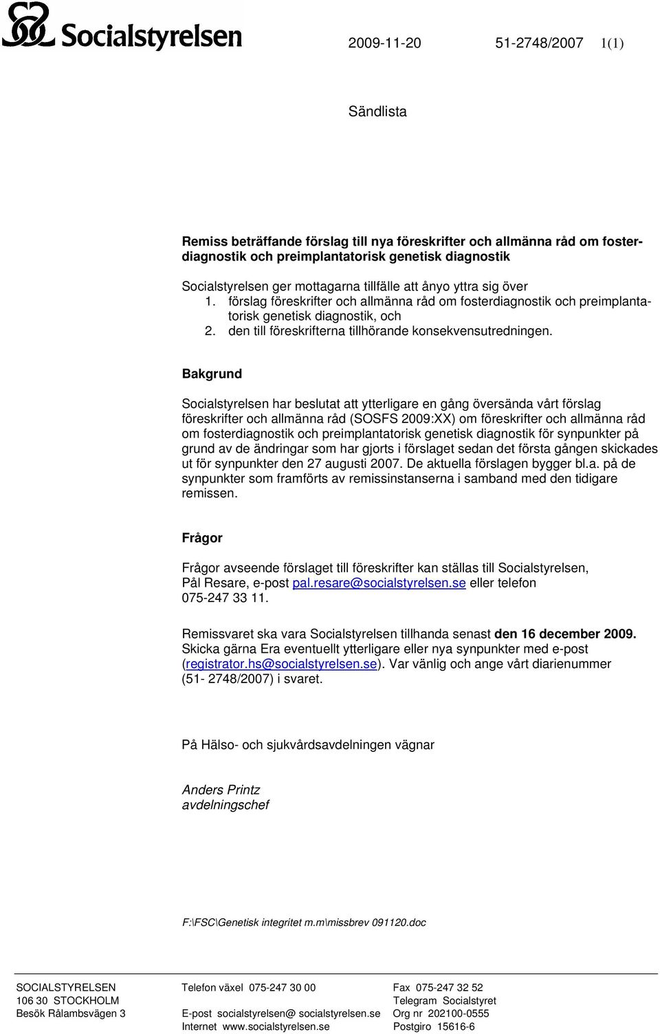den till föreskrifterna tillhörande konsekvensutredningen.