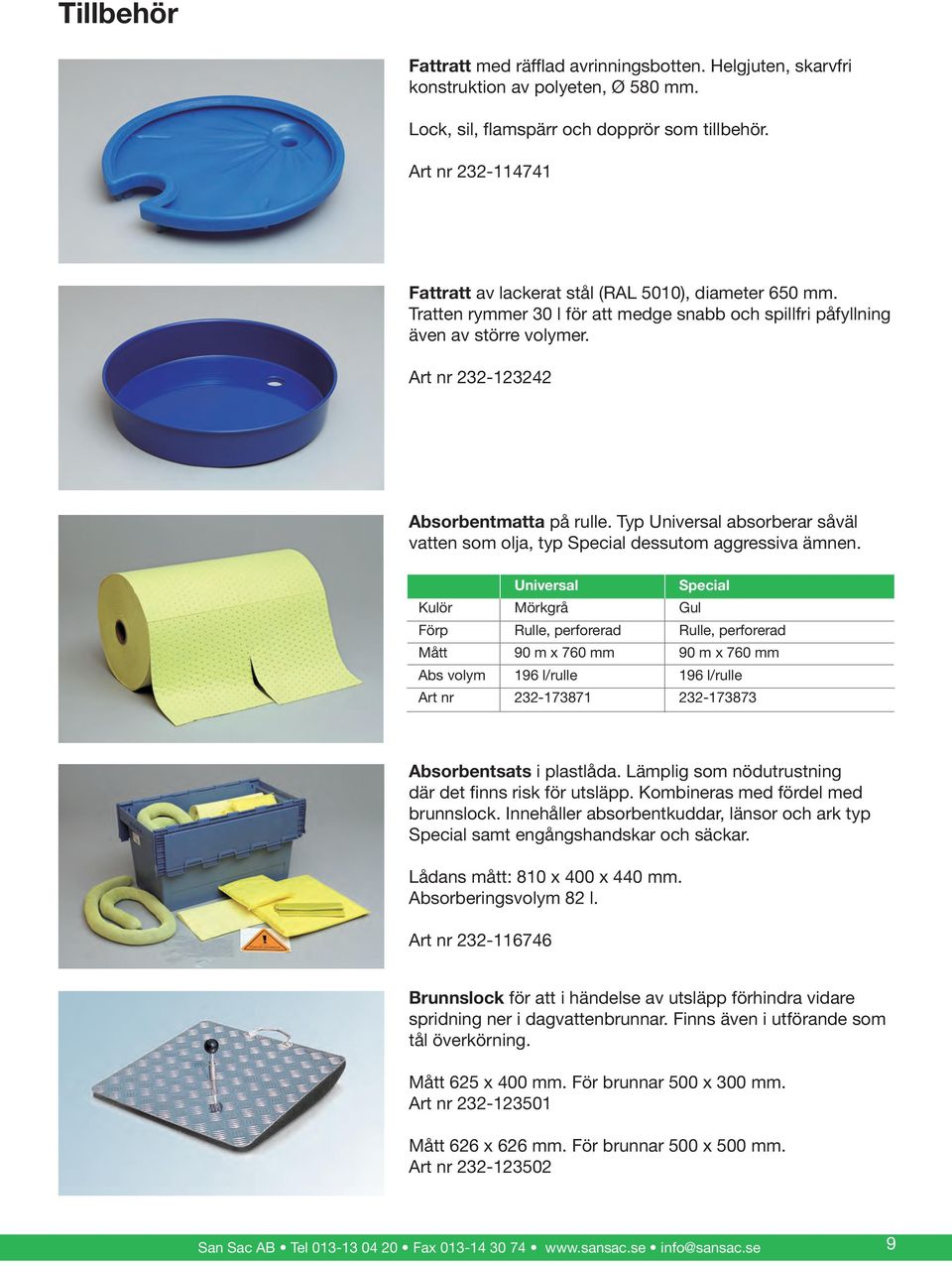 Art nr 232-123242 Absorbentmatta på rulle. Typ Universal absorberar såväl vatten som olja, typ Special dessutom aggressiva ämnen.