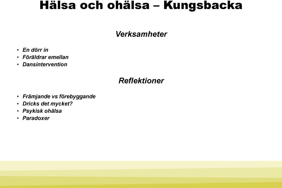 Främjande vs förebyggande Dricks det